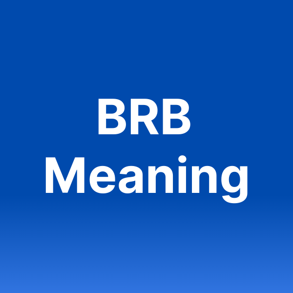 What Does BRB Mean In Texting?