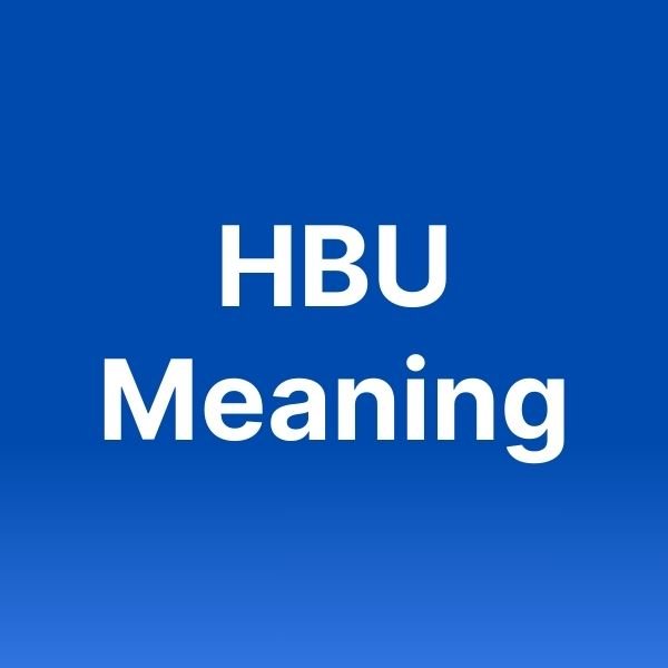 What Does HBU Mean In Texting?